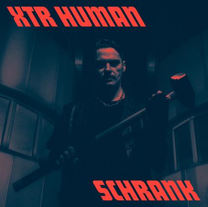 Schrank - Vinile LP di Xtr Human