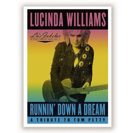 Runnin Down a Dream. A Tribute to Tom Petty - CD Audio di Lucinda Williams