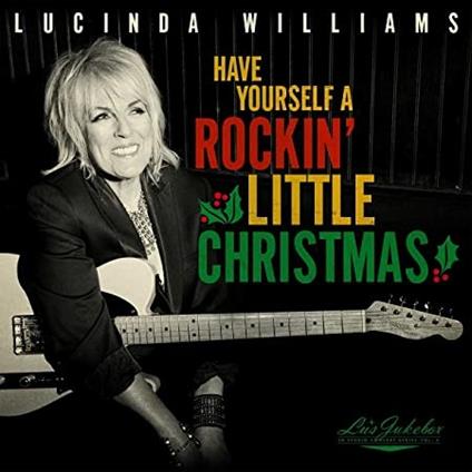 Lu's Jukebox Vol.5: Have Yourself a Rockin' Little - CD Audio di Lucinda Williams