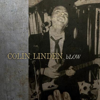 Blow - Vinile LP di Colin Linden