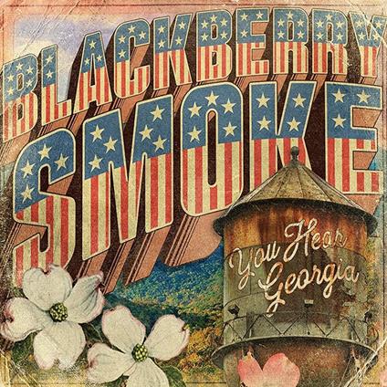 You Hear Georgia - CD Audio di Blackberry Smoke