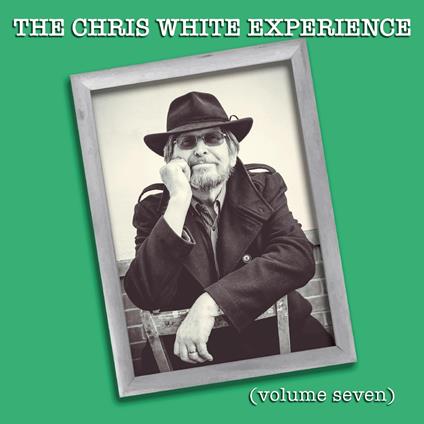 Volume Seven - CD Audio di Chris White Experience