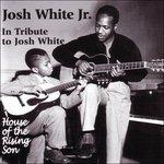 House of the Rising Son - in Tribute to Josh White - CD Audio di Josh White
