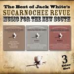 Best Of Jack White's Sucarnochee Revue