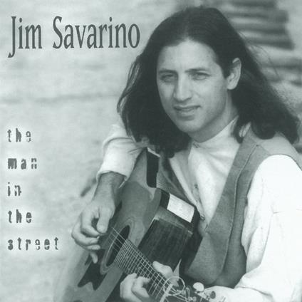 Man In The Street - CD Audio di Jim Savarino