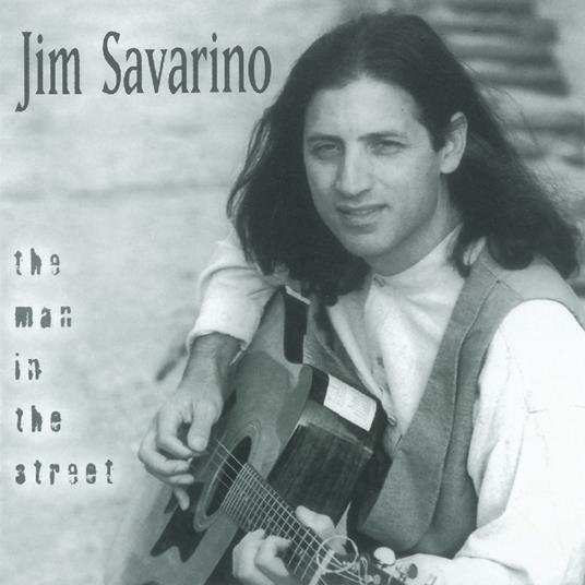 Man In The Street - CD Audio di Jim Savarino