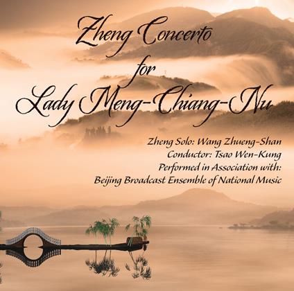 Zheng Concerto For Ladymeng-Chiang-Nnu - CD Audio di Wang Zhueng-Shan