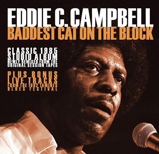 Baddest Cat On The Block - CD Audio di Eddie C. Campbell