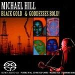 Black Gold & Goddesses - SuperAudio CD ibrido di Michael Hill
