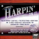 Harpin' on it - CD Audio di Carey Bell,Sugar Blue
