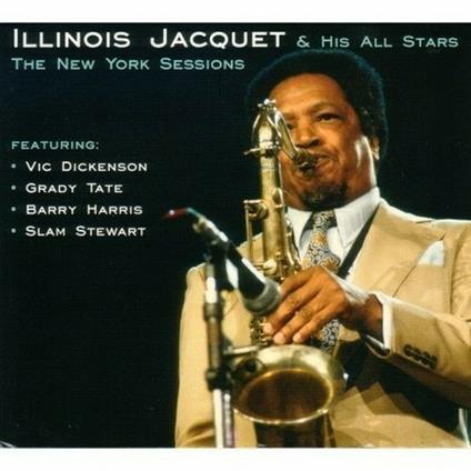 The New York Sessions - CD Audio di Illinois Jacquet