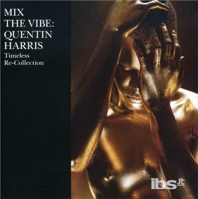 Mix the Vibe -Timeless - CD Audio di Quentin Harris