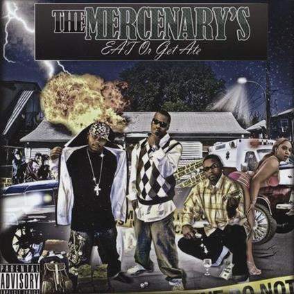 Eat or Get Ate - CD Audio di Mercenary's
