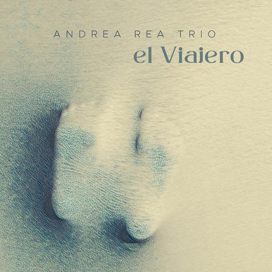 El Viajero - CD Audio di Andrea Rea