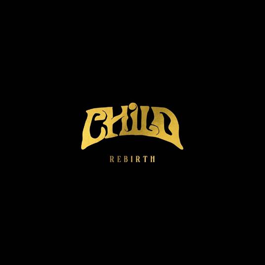 Rebirth - CD Audio di Child