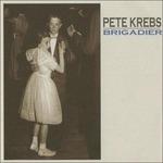 Brigadier (Limited) - Vinile LP di Pete Krebs
