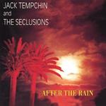 After The Rain By Jack Tempchin & The Seclusions