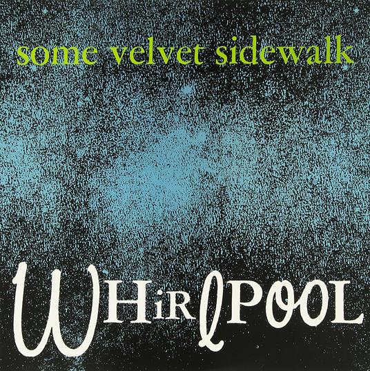 Whirlpool - Vinile LP di Some Velvet Sidewalk
