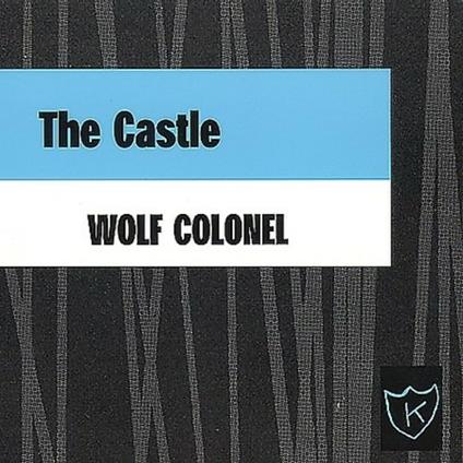 Castle - CD Audio di Wolf Colonel