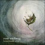 Homemade Ship - CD Audio di Rose Melberg