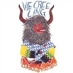 We Creeling - Vinile LP di Curious Mystery