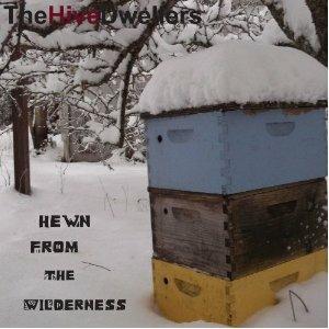 Hewn from the Wilderness - Vinile LP di Hive Dwellers
