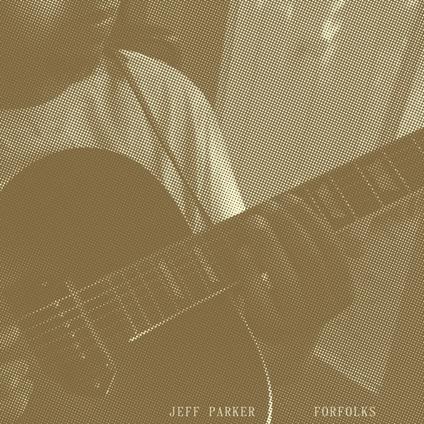 Forfolks - Vinile LP di Jeff Parker