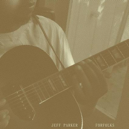 Forfolks - CD Audio di Jeff Parker