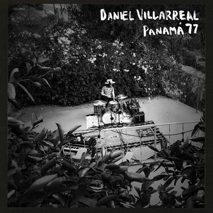 Panama '77 - CD Audio di Daniel Villarreal