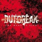 You Make Us Sick - CD Audio di Outbreak