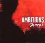 Stranger - CD Audio di Ambitions