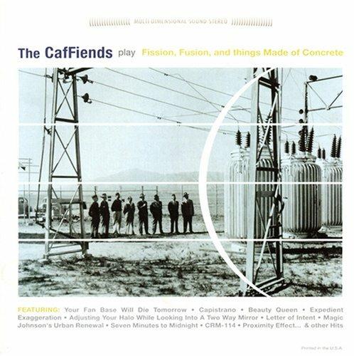 Fission, Fusion and Things Made of Concrete - CD Audio di Caffiends