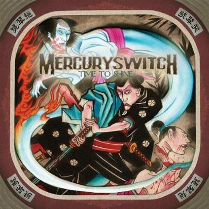 Time to Shine - CD Audio di Mercury Switch