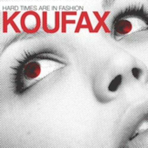 Hard Times Are In Fashion - CD Audio di Koufax