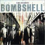 To Hell with Motives - CD Audio di Bombshell Rocks