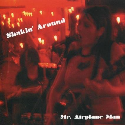 Shakin' Round - Vinile 10'' di Mr. Airplane Man