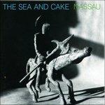 Nassau - CD Audio di Sea and Cake