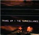 Surveillance - CD Audio di Trans AM
