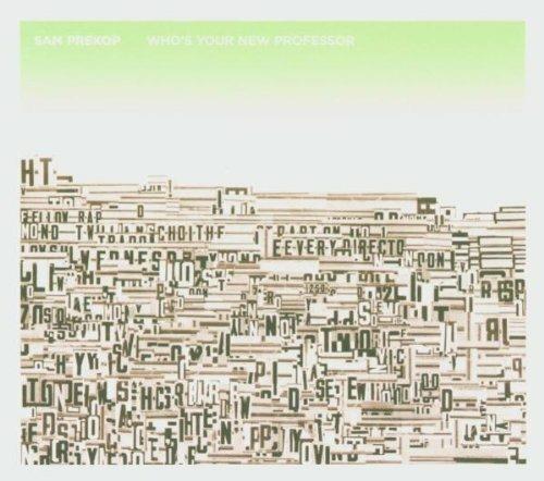 Who's Your New Professor - CD Audio di Sam Prekop