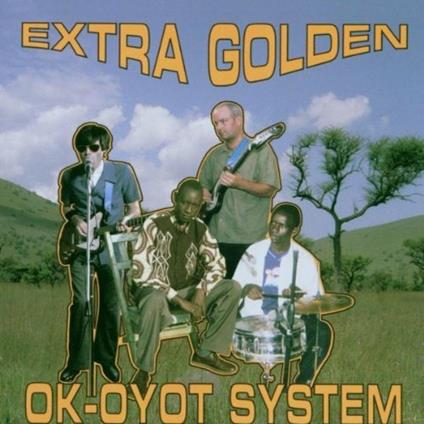 Ok-Oyot System - CD Audio di Extra Golden