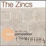 Black Pompadour - CD Audio di Zincs