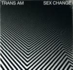Sex Change - CD Audio di Trans AM