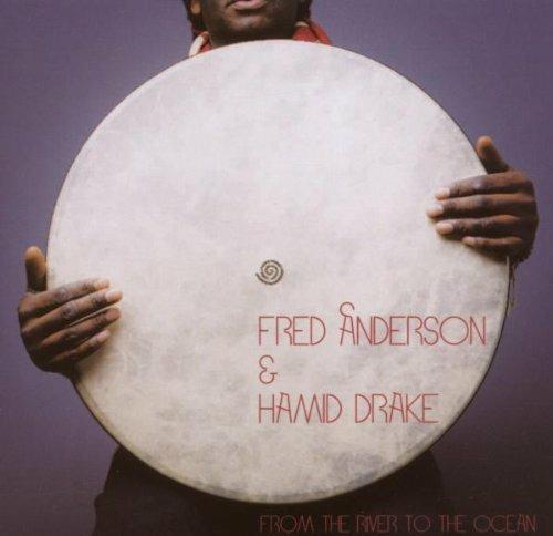 From the River to the Ocean - CD Audio di Hamid Drake,Fred Anderson