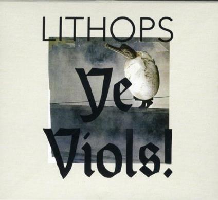 Ye Viols - CD Audio di Lithops