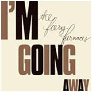 I'm Going Away - Vinile LP di Fiery Furnaces
