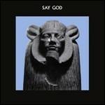 Say God - Vinile LP di Daniel Higgs