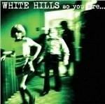 So You Are... So You'llbe - Vinile LP di White Hills