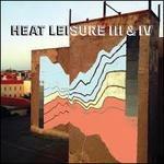 III & IV - Vinile LP di Heat Leisure