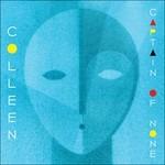 Captain of None - CD Audio di Colleen
