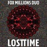 Lost Time - Vinile LP di Fox Millions Duo